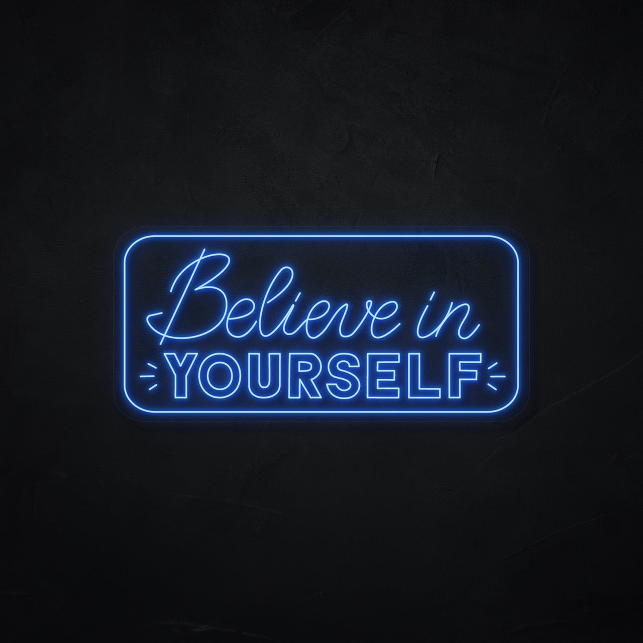 Neonschild - Neonsign - Leuchtschild - Lichtwerbung - Believe in yourself