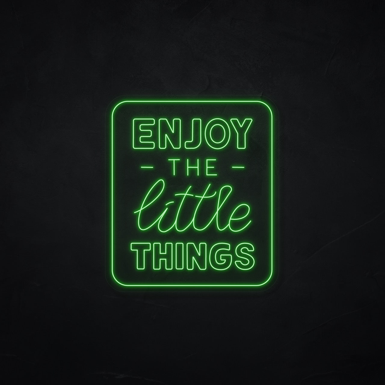 Enjoy the little thinks LED Neonsign