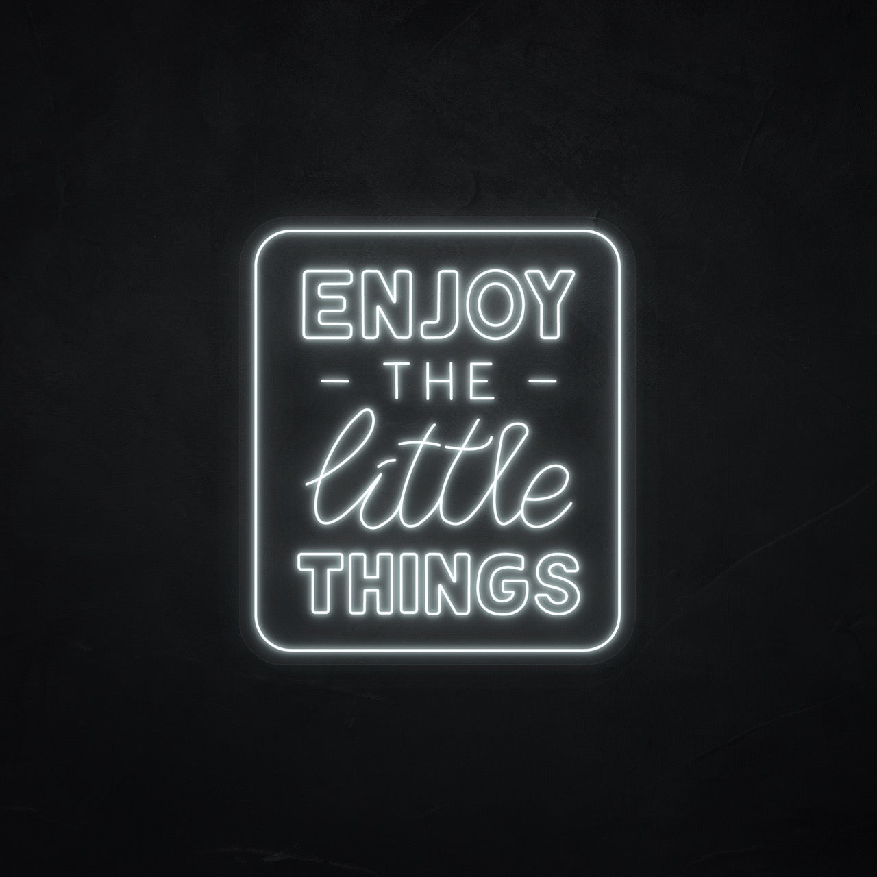 Enjoy the little thinks LED Neonsign