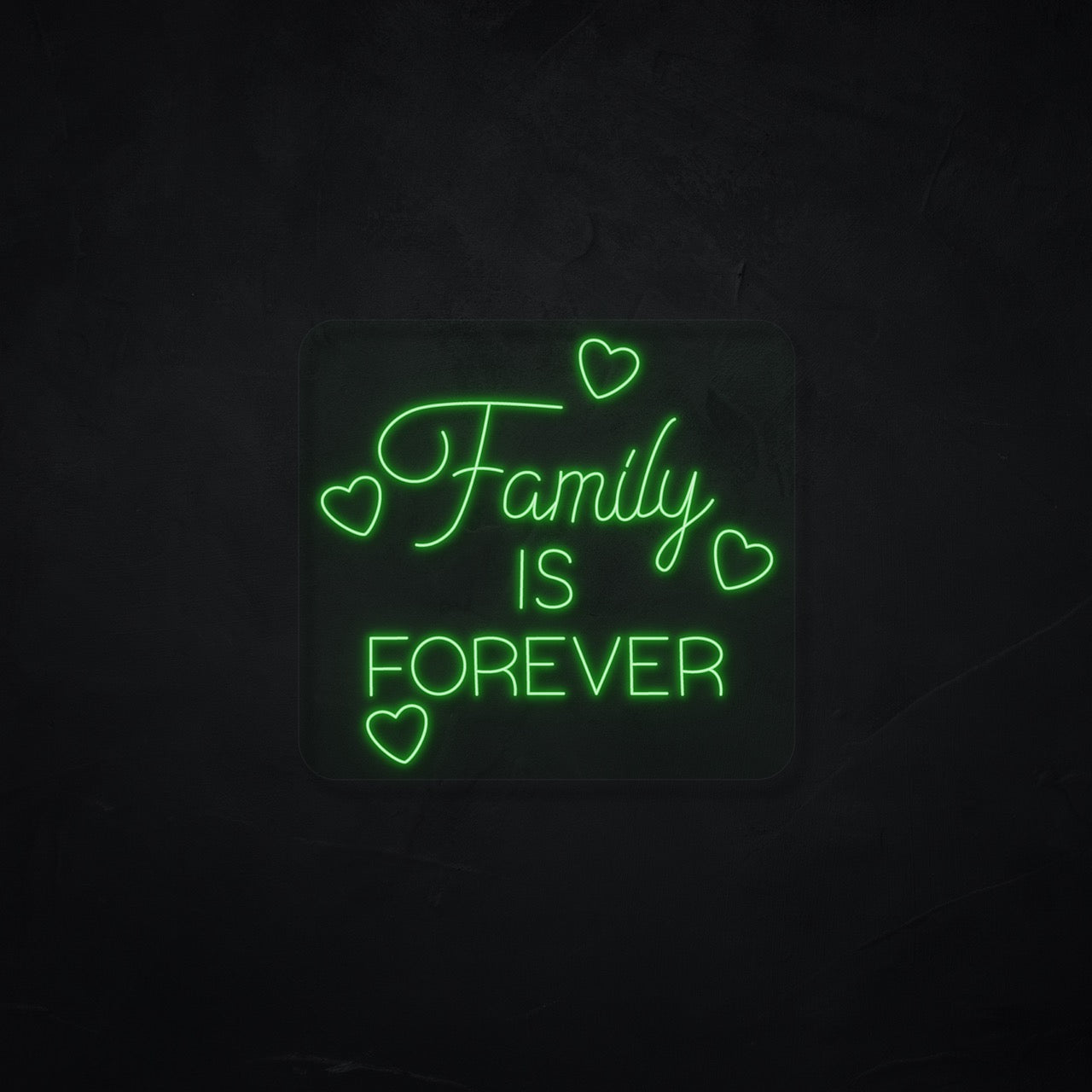 Family is Forever LED Neonsign