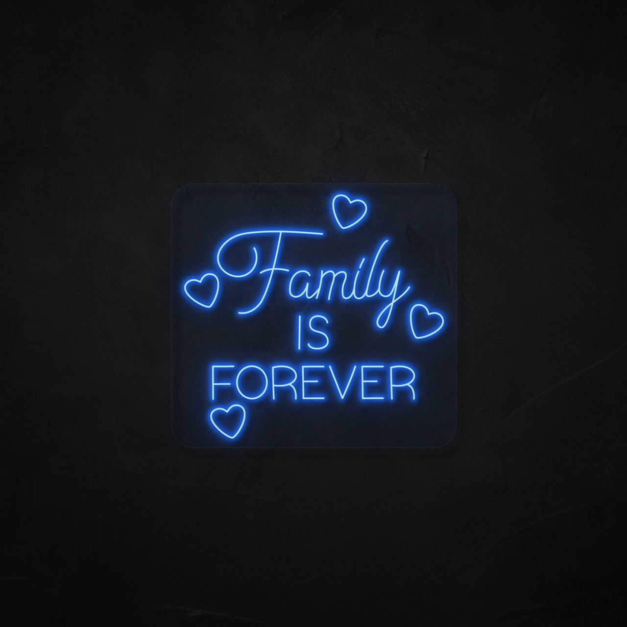 Family is Forever LED Neonsign