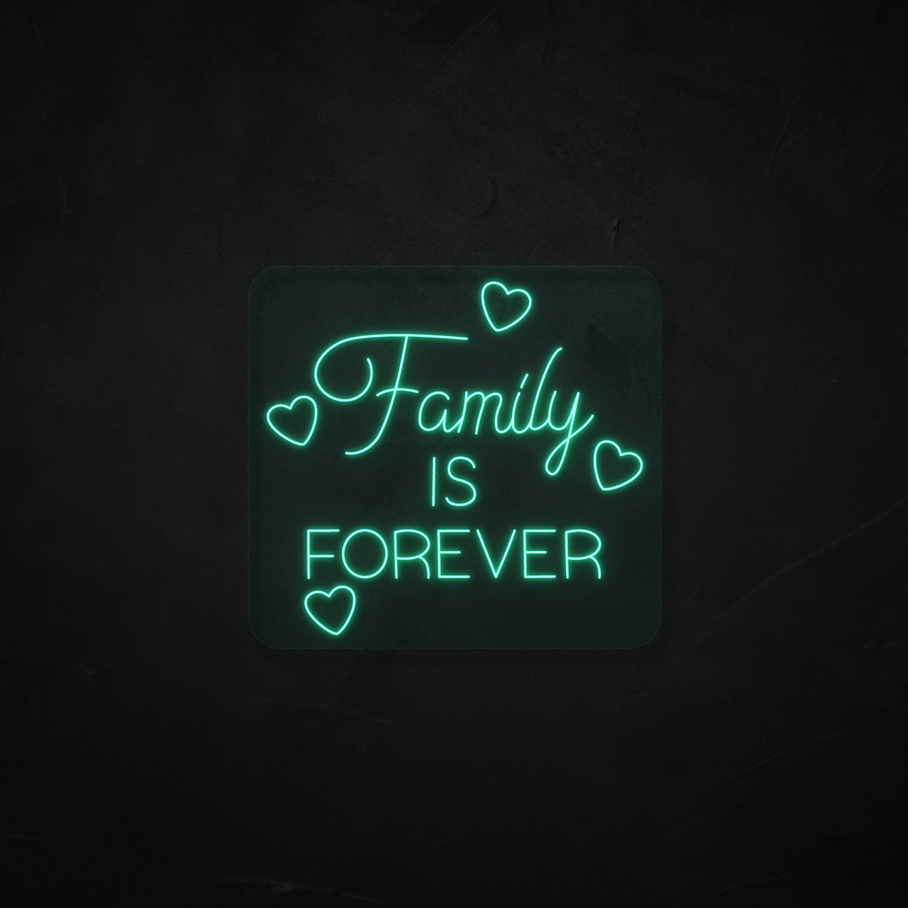 Family is Forever LED Neonsign