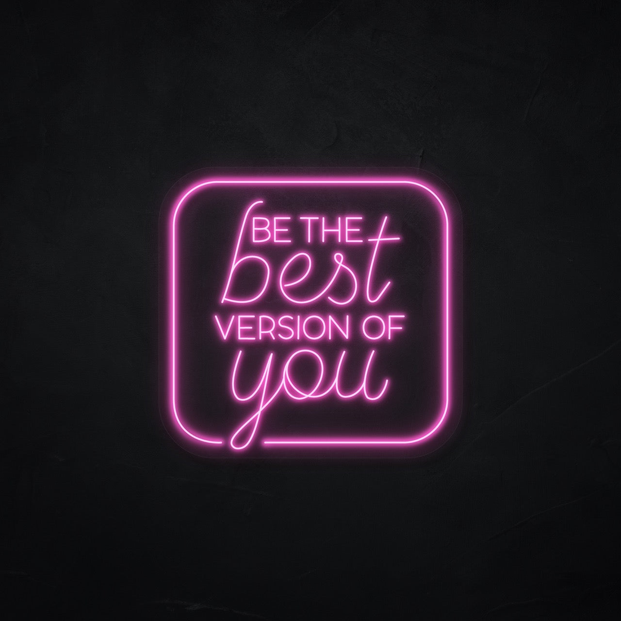 Neonschild - Neonsign - Leuchtschild - Lichtwerbung - be the best version of you