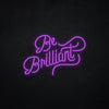 Neonschild - Neonsign - Leuchtschild - Lichtwerbung - Be Brilliant