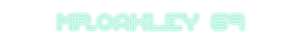 Konfigurierter Neonsign MR.OAKLEY 69