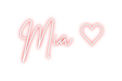 Konfigurierter Neonsign Mia ♡