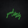 Good vibes only LED Neonsign