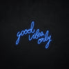 Good vibes only LED Neonsign