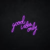 Good vibes only LED Neonsign