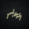 Good vibes only LED Neonsign