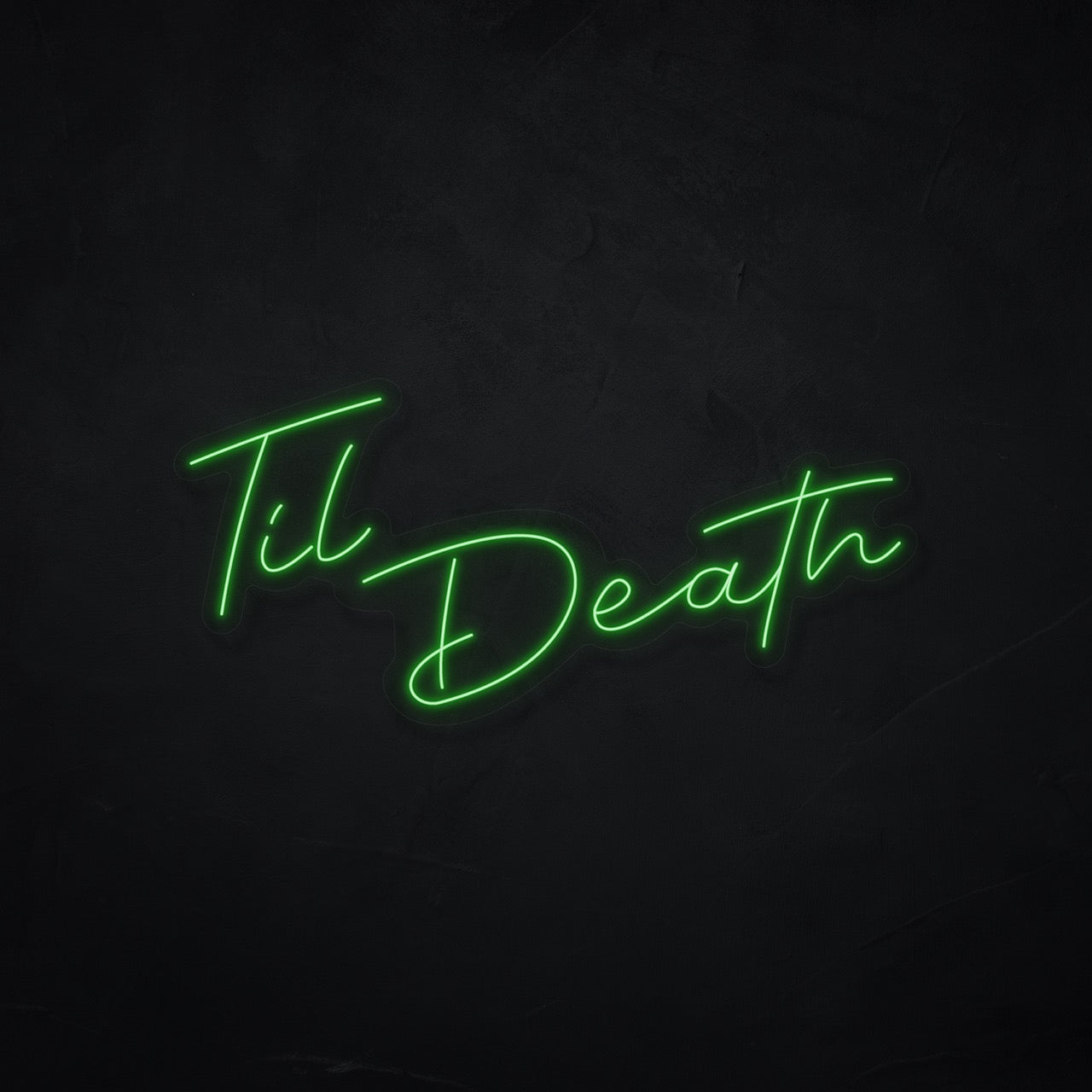 Til Death LED Neonsign