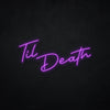 Til Death LED Neonsign